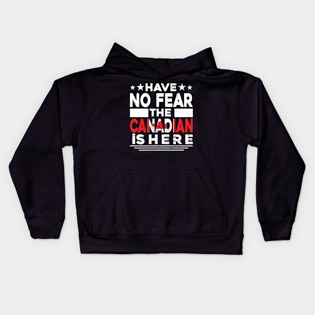 Have No Fear The Canadian Is Here Kids Hoodie by Kelleh Co. 